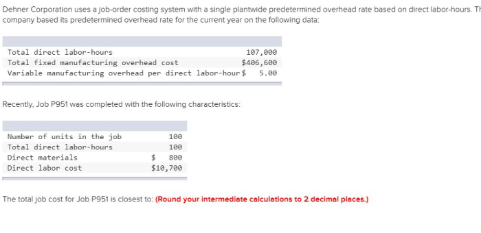 Dehner corporation uses a job order costing system