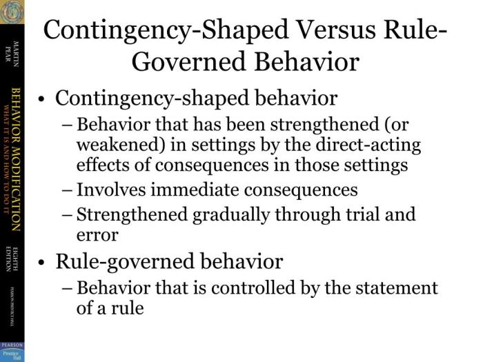 Rule governed and contingency shaped behavior